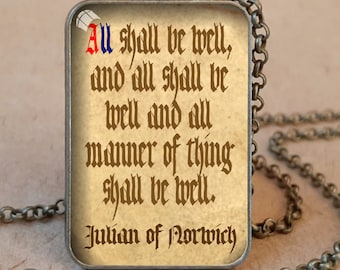 All shall be well, Quote from Revelations of Divine Love by Julian of Norwich pendant necklace or keychain, Inspirational Jewelry for Women