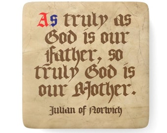 As truly as God is our Father, so truly God is our Mother, Quote from Revelations of Divine Love by Julian of Norwich porcelain magnet gift