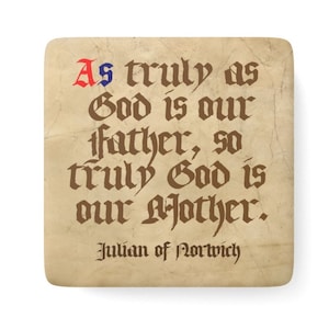 As truly as God is our Father, so truly God is our Mother, Quote from Revelations of Divine Love by Julian of Norwich porcelain magnet gift