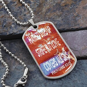 Hatred stirs up strife but love covers all sins, Proverbs 10:12, Christian pendant necklace, Christian military ball chain, Christian gift
