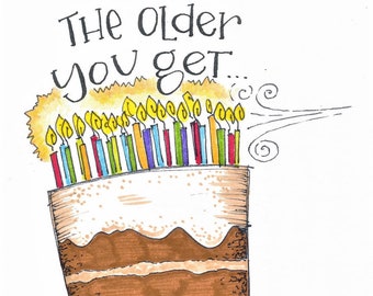 The Older you Get, the Bigger the Blow Job (candles) birthday card