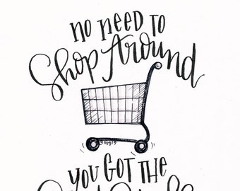 No Need to Shop Around Greeting Card