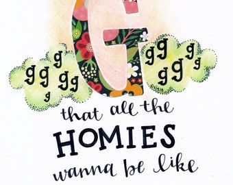 I'm The Kinda G Illustrated Art Print