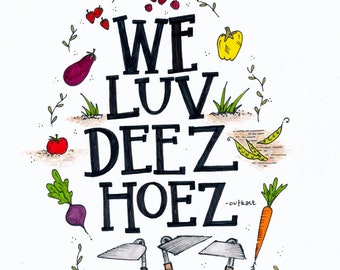 We Luv Deez Hoez Illustrated Art Print
