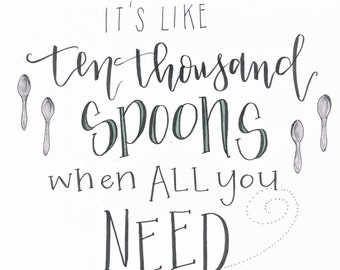 It's Like 10,000 Spoons Illustrated Art Print