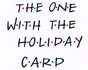 Friends The One With The Holiday Card