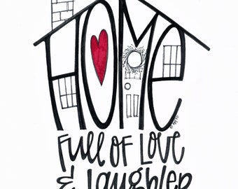 Home Full of Love and Laughter card/print