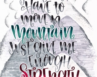 You Don't Have to Move a Mountain Illustrated Art Print
