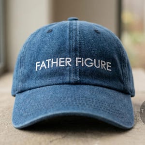FATHER FIGURE Embroidered Hat | Funny Dad Hat | Vintage Washed Baseball Cap | Sarcastic Quote Hat | Gift for Him image 1