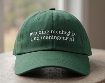 Avoiding Meningitis And Meningeneral Hat, Funny Meme Hat, Viral TikTok Hat, Unhinged Humor Cap, Trendy Embroidered Baseball Cap, Gift Idea
