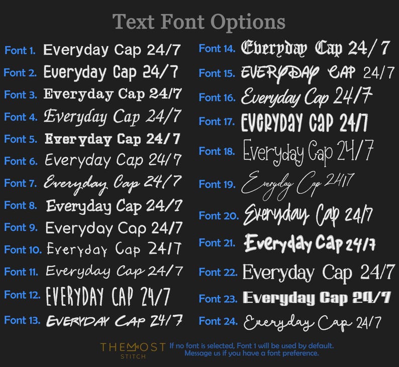 May include: A dark blue graphic displays 24 font options for the text "Everyday Cap 24/7". Each font is numbered and presented in a different style, ranging from simple to decorative. The text "THEMOST STITCH" is at the bottom.