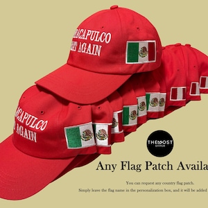 May include: Red baseball caps with the text "ACAPULCO AGAIN" in white. Each cap features a Mexican flag patch. The image also displays the text "Any Flag Patch Available".