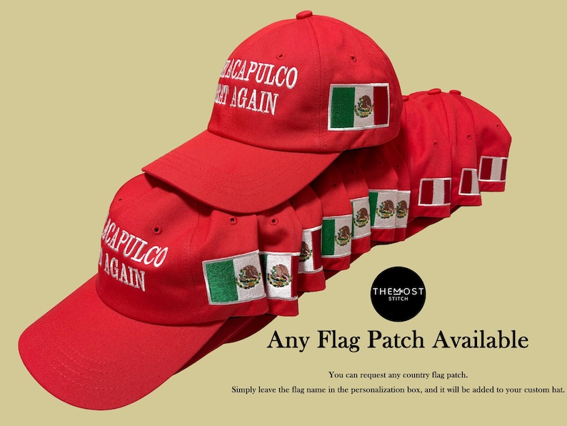 May include: Red baseball caps with the text "ACAPULCO AGAIN" in white. Each cap features a Mexican flag patch. The image also displays the text "Any Flag Patch Available".