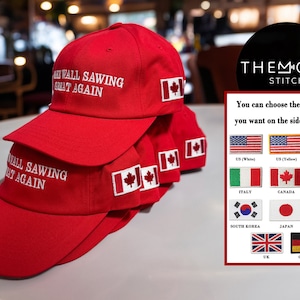 May include: Red baseball caps with white text reading "FALL SAWING GREAT AGAIN" and a Canadian flag patch. The image also shows a selection of flag patches to choose from.