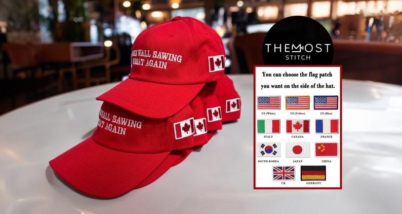 May include: Red baseball caps with white text reading "FALL SAWING GREAT AGAIN" and a Canadian flag patch. The image also shows a selection of flag patches to choose from.