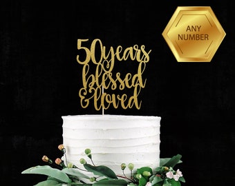 50 Years Blessed Loved Cake Topper, Cake Decoration, Glitter, Party Decoration, Custom, Gold, Silver, Birthday Decor, 50th Birthday, Fifty