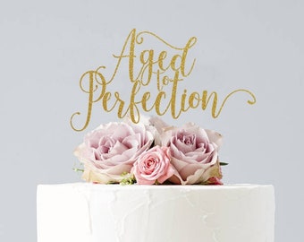 Aged to Perfection Cake Topper, Cake Decoration, Glitter, Party Decoration, Custom, Gold, Birthday Decor, 50th, 60th, 70th, 80th, 90th