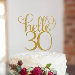 Hello 30 Thirty Cake Topper, Cake Decoration, Glitter, Party Decor, Custom, Personalized, Gold, Silver, 30th Birthday, Thirtieth