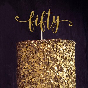 Fifty Cake Topper, Cake Decoration, Birthday Party, Glitter, Custom, Personalized, Gold, Silver, 50th Birthday