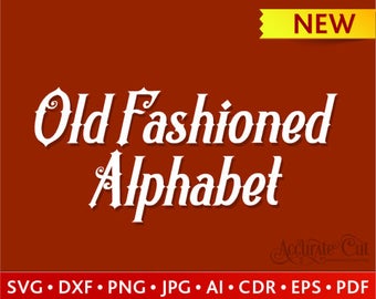Old Fashioned Font Svg Old Fashioned Alphabet Svg Old FashionedLetters Svg Cut Files Silhouette Studio Cricut Svg Dxf Jpg Png Eps Pdf Ai Cdr