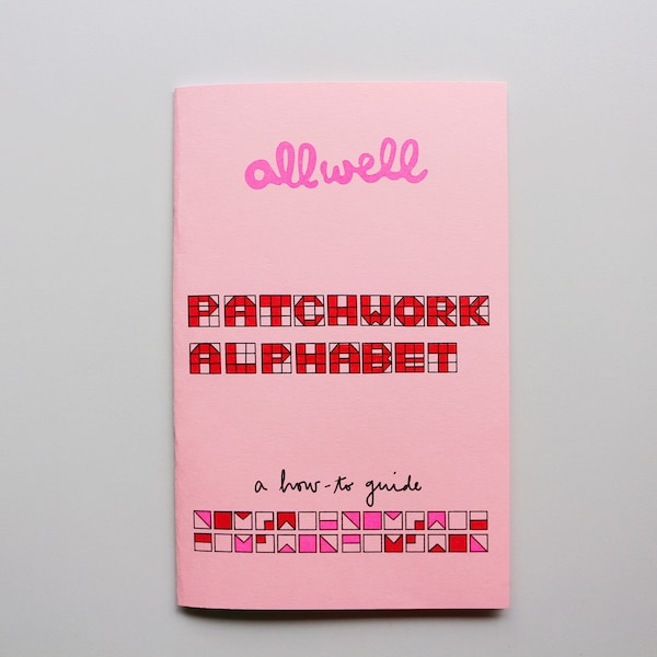 All Well Patchwork Alphabet Print Risograph Zine