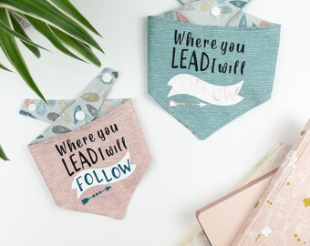 Where you lead I will follow reversible dog bandana in blush pink fabric