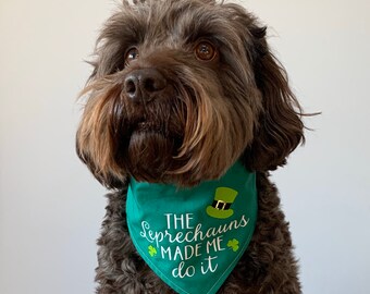 The leprechauns made me do it vinyl print  reversible dog Bandana.