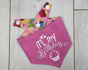 Reversible pink ‘it’s my Birthday’ Dog Bandana with a pink cup cake fabric.