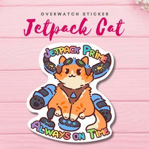 May include: A sticker featuring a cartoon cat with orange fur, wearing a jetpack and goggles. The sticker has the text "Jetpack Cat," "Jetpack Prime," and "Always on Time" in a playful font. The background is pink.