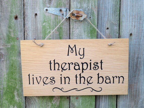 Wood Carved Wall Sign My Therapist Lives In The Barn Etsy