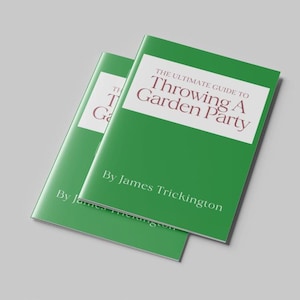 Może przedstawiać: Dwie zielone książki zatytułowane "The Ultimate Guide to Throwing a Garden Party" autorstwa Jamesa Trickingtona. Okładki książek mają biały prostokątny baner z tytułem.