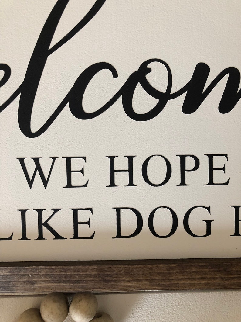 Welcome we hope you like dog hair wooden sign / entryway sign | Etsy