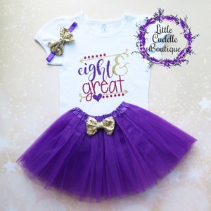 Eight & Great 8th Birthday Tutu Outfit, Toddler Girl Birthday Outfit, 8 Year Old Birthday Outfit, 8th Birthday Shirt, Eight Year Old Party
