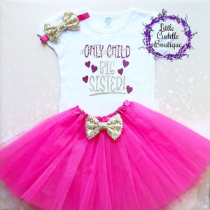 Only Child Big Sister Tutu Outfit, Sibling Outfit, Big Sister Shirt, Sister Outfit, Big Sister Gift, Sibling Shirt, Pregnancy Announcement