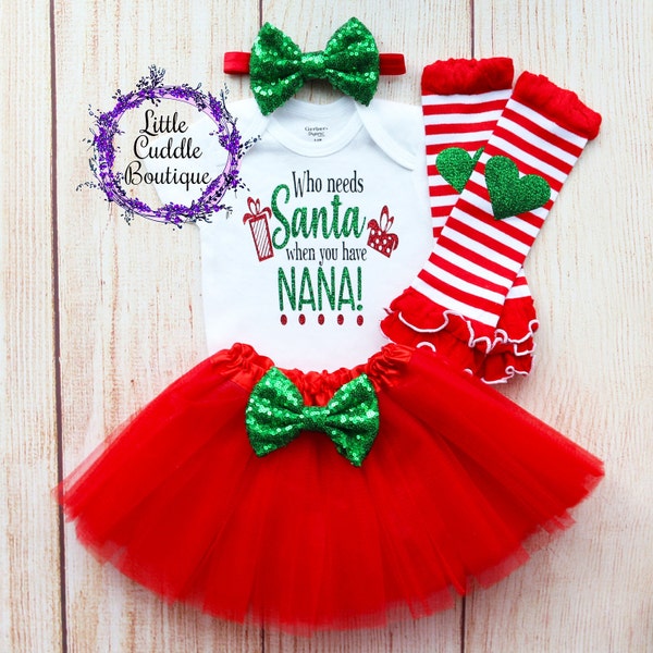 Who Needs Santa When You Have Nana Christmas Baby Tutu Outfit, Holiday Outfit, Christmas Outfit, 1st Christmas Outfit, Granddaughter Gift