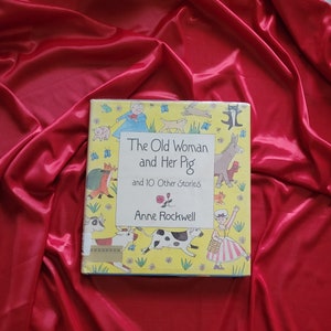 Vintage Children's Book - The Old Woman And Her Pig By Anne Rockwell