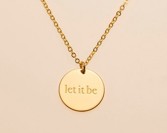 Let it Be Positive Quote Necklace Zen Words Motivational Jewelry