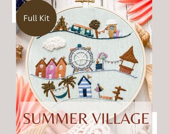 Summer Village Full Kit - Hand Embroidery Kit - Intermediate - Embroidery Kit  With Supplies-Whimsical Embroidery -Summer Embroidery Pattern