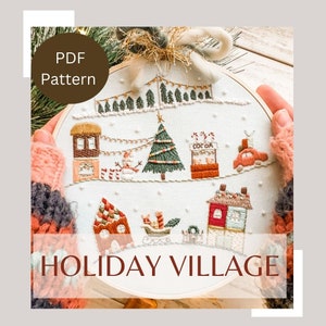 Holiday Village-  PDF PATTERN ONLY - Includes Instructional Guide - Intermediate Embroidery Pattern -Christmas Embroidery-Christmas Download