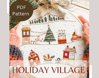 Holiday Village-  PDF PATTERN ONLY - Includes Instructional Guide - Intermediate Embroidery Pattern -Christmas Embroidery-Christmas Download