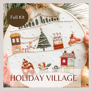 Holiday Village Kit- Full Kit- DIY Kit- Intermediate Hand Embroidery Kit- Christmas Embroidery- Holiday Village Pattern