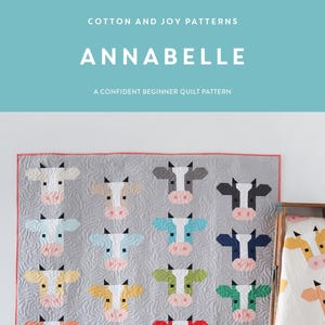 Annabelle Quilt PAPER Pattern by Fran Gulick of Cotton and Joy; Includes Instructions for Small, Throw, and Bed Sizes