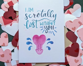 Scrotally Lost PRINT// valentine gay best friend dirty anniversary card best friend card Inappropriate birthday card funny bachelorette