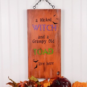 A Wicked Witch and a Grumpy Old Toad Live Here Sign Made From Up-cycled ...