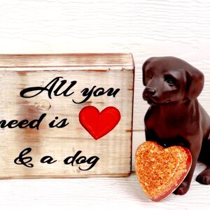 All You Need is Love & a Dog Up-cycled Wood Block Shelf Sitter