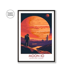 Visit Io Moon, Jupiter Space Travel Poster, Fantasy Vacation Souvenir, Framed or Unframed Print, Art Print, Space Travel, Solar System