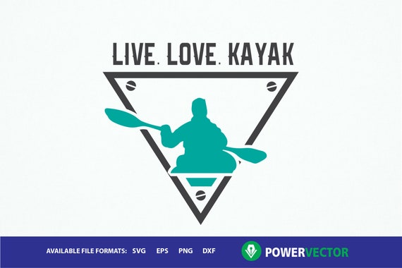 Free Free 81 Live Love Kayak Svg SVG PNG EPS DXF File