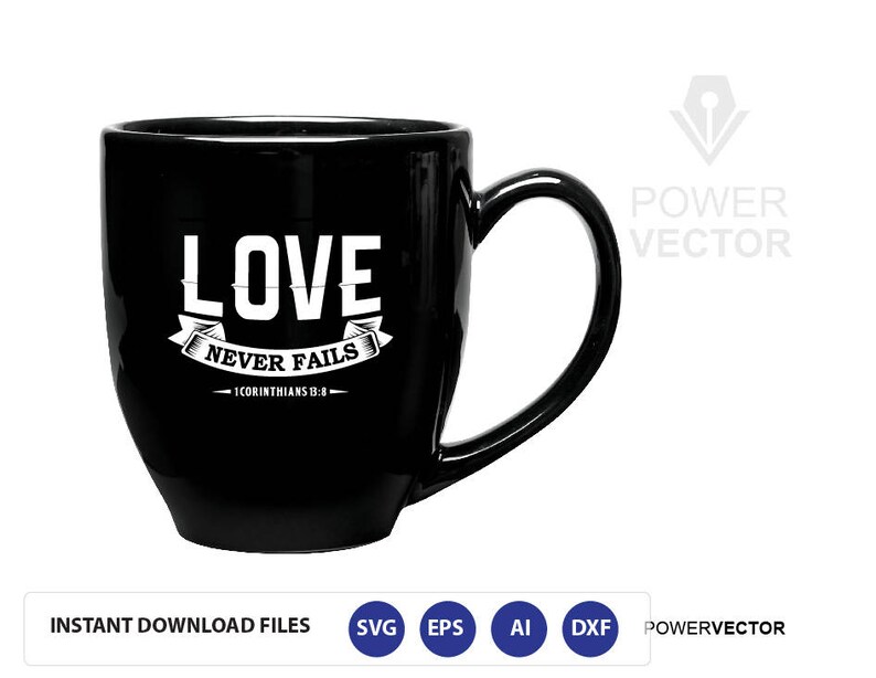 Download Love Never Fails Svg. Bible Verse Svg. Christian Svg Cut ...