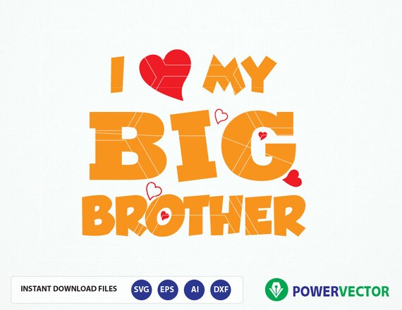 I Heart My Big Brother I Love My Big Bro Svg Dxf Png Pdf Files For Creating Custom Iron On T Shirt For Kids Cut Files Cricut Silhouette I Heart My Big Brother I Love My Big Bro Svg Dxf Png Pdf Files For Creating Custom Iron On T Shirt For Kids Cut Files Cricut Silhouette
