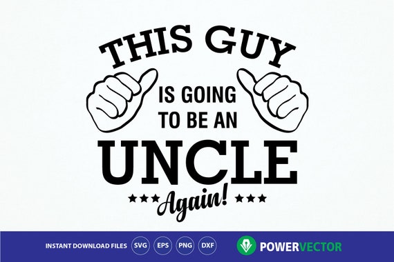 Download T Shirt Design For Uncle This Guy Is Going To Be An Uncle Etsy
